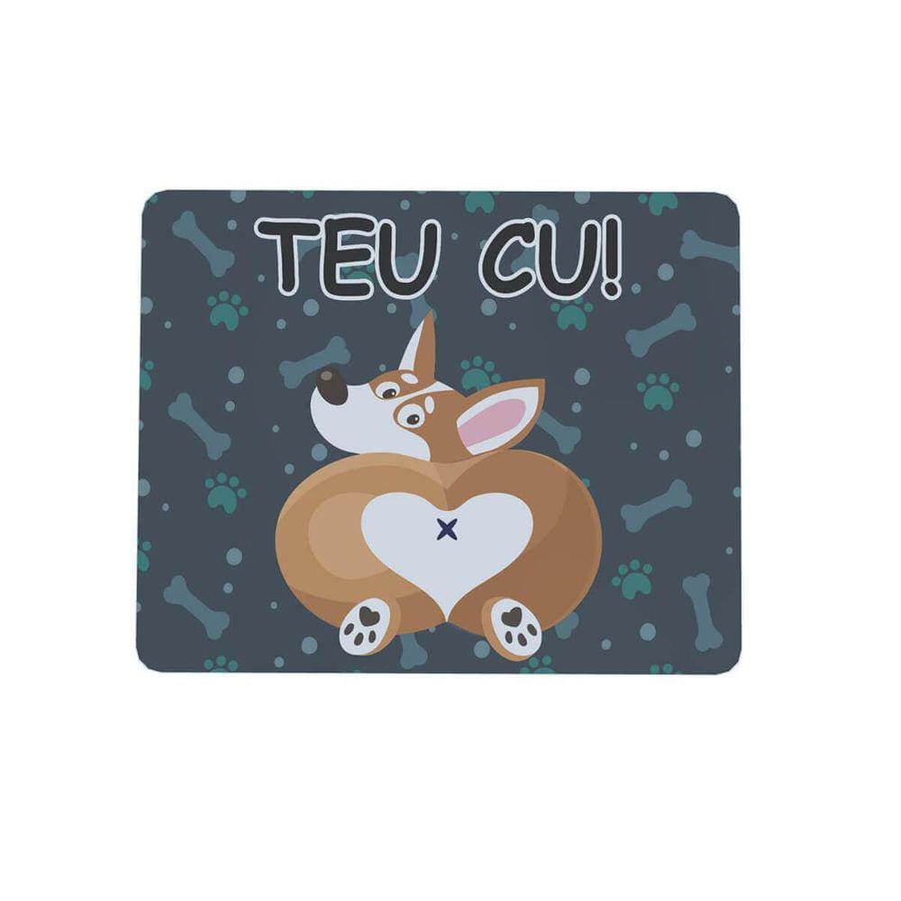 Mouse Pad Divertido Retangular 22X18 Cachorro Teu Cú