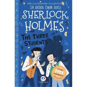The Illustrated Collection - Sherlock Holmes: The Three Students