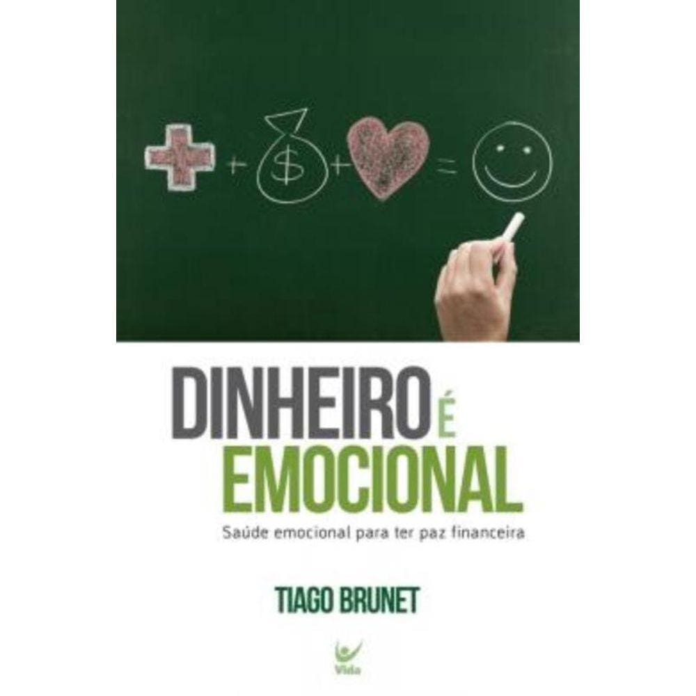 Dinheiro É Emocional - Saúde Emocional Para Ter Paz Financeira