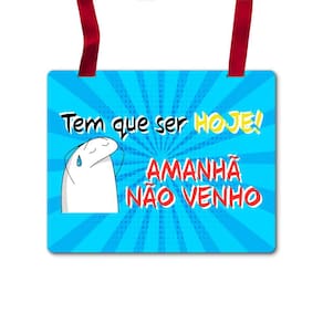 Placa Fantasia Carnaval - Flork - Tem Que Ser Hoje