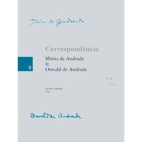Correspondência - Mário De Andrade & Oswald De Andrade