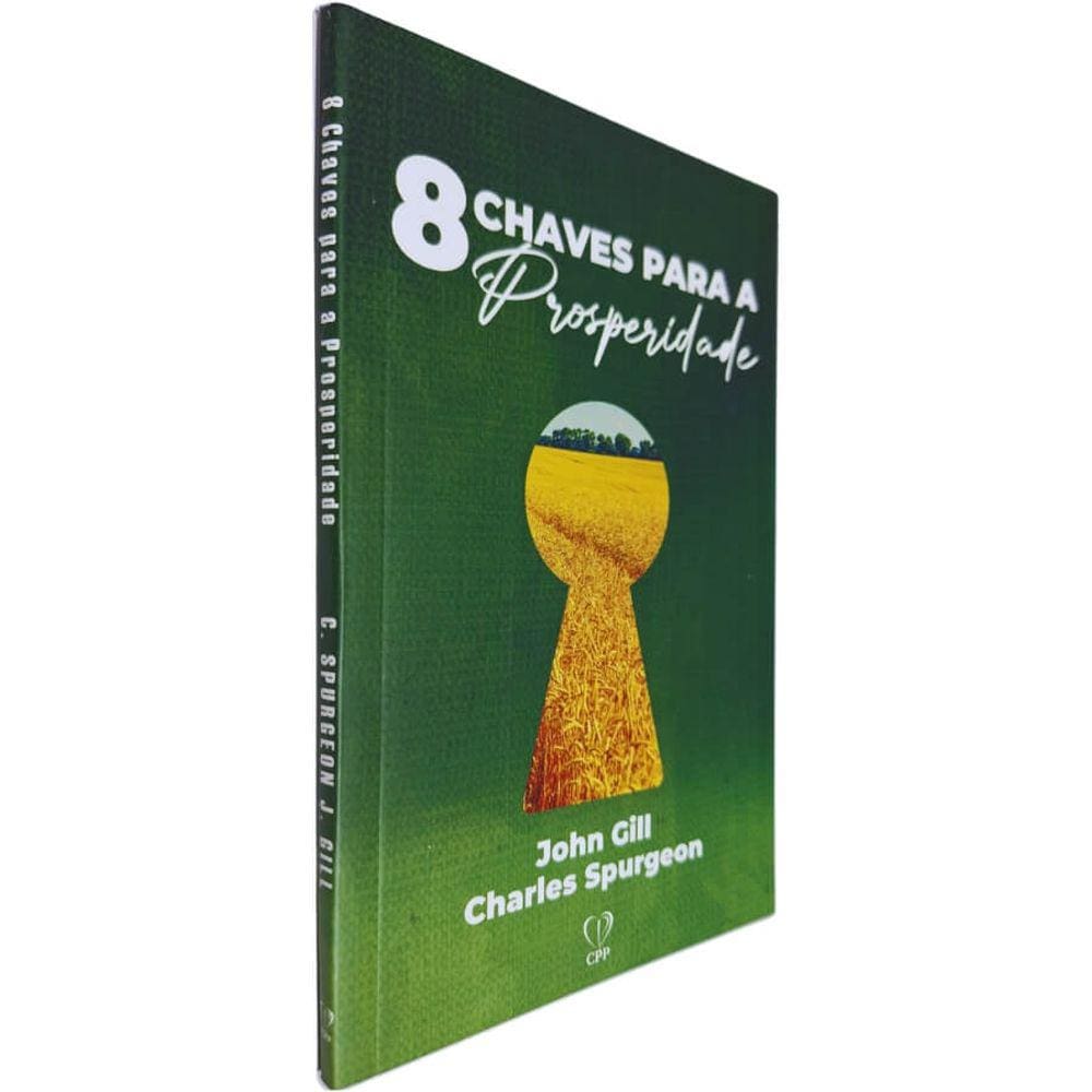 Livro Físico 8 Chaves para a Prosperidade Charles Spurgeon e John Gill