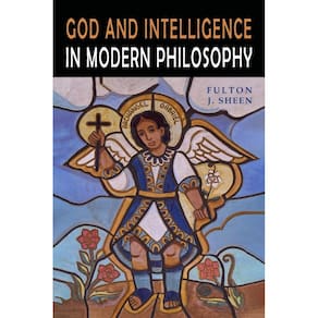 God and Intelligence in Modern Philosophy