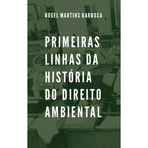 Primeiras linhas da história do direito ambiental