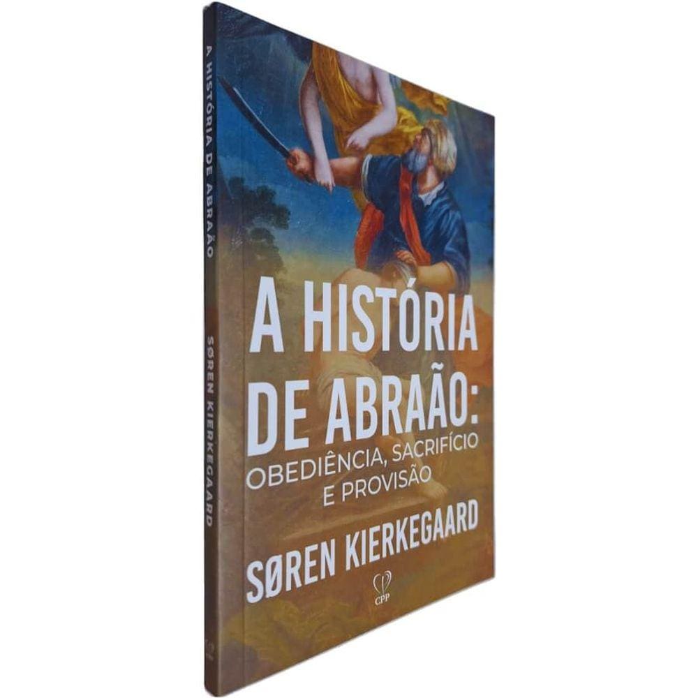 Livro Físico A História de Abraão: Obediência, Sacrifício e Provisão Soren Kierkegaard