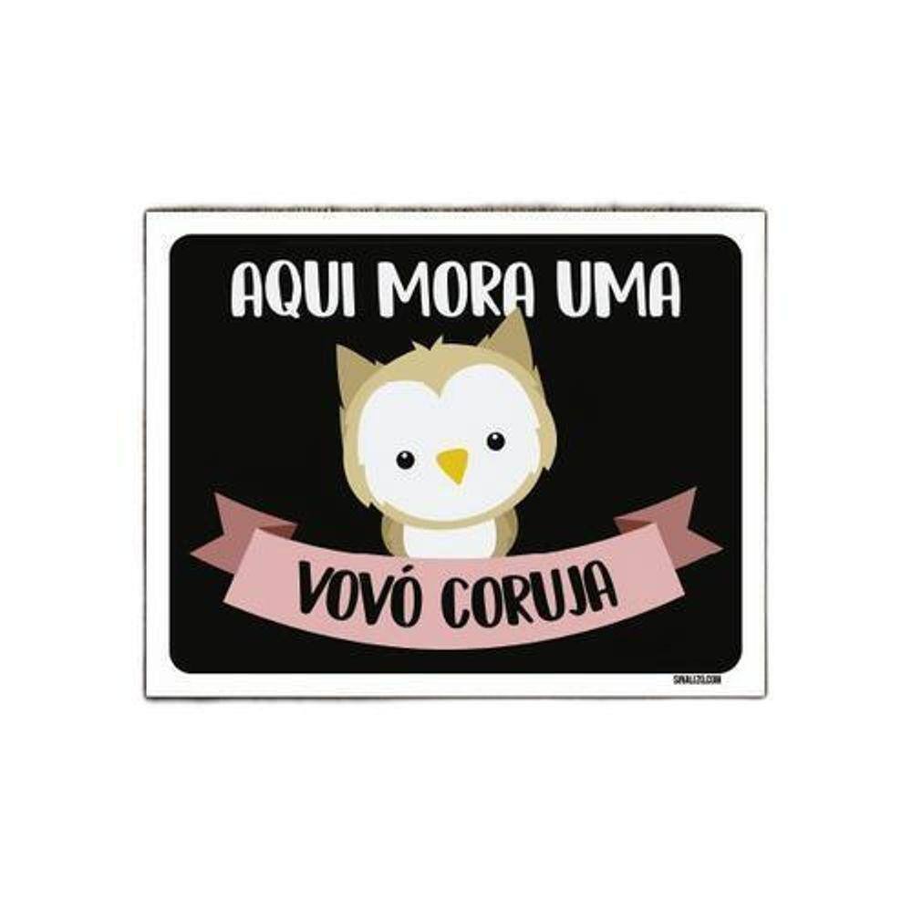 Kit 3 Placas Decorativa Aqui Mora Um Vovó Coruja