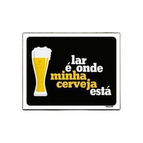 Kit 3 Placas Decorativa - Lar É Onde Minha Cerveja Está