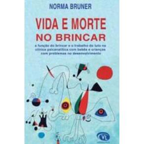 Vida E Morte No Brincar