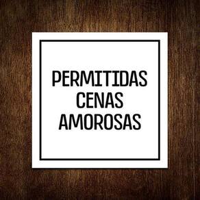 Placa Decorativa - Permitidas Cenas Amorosas 18X23