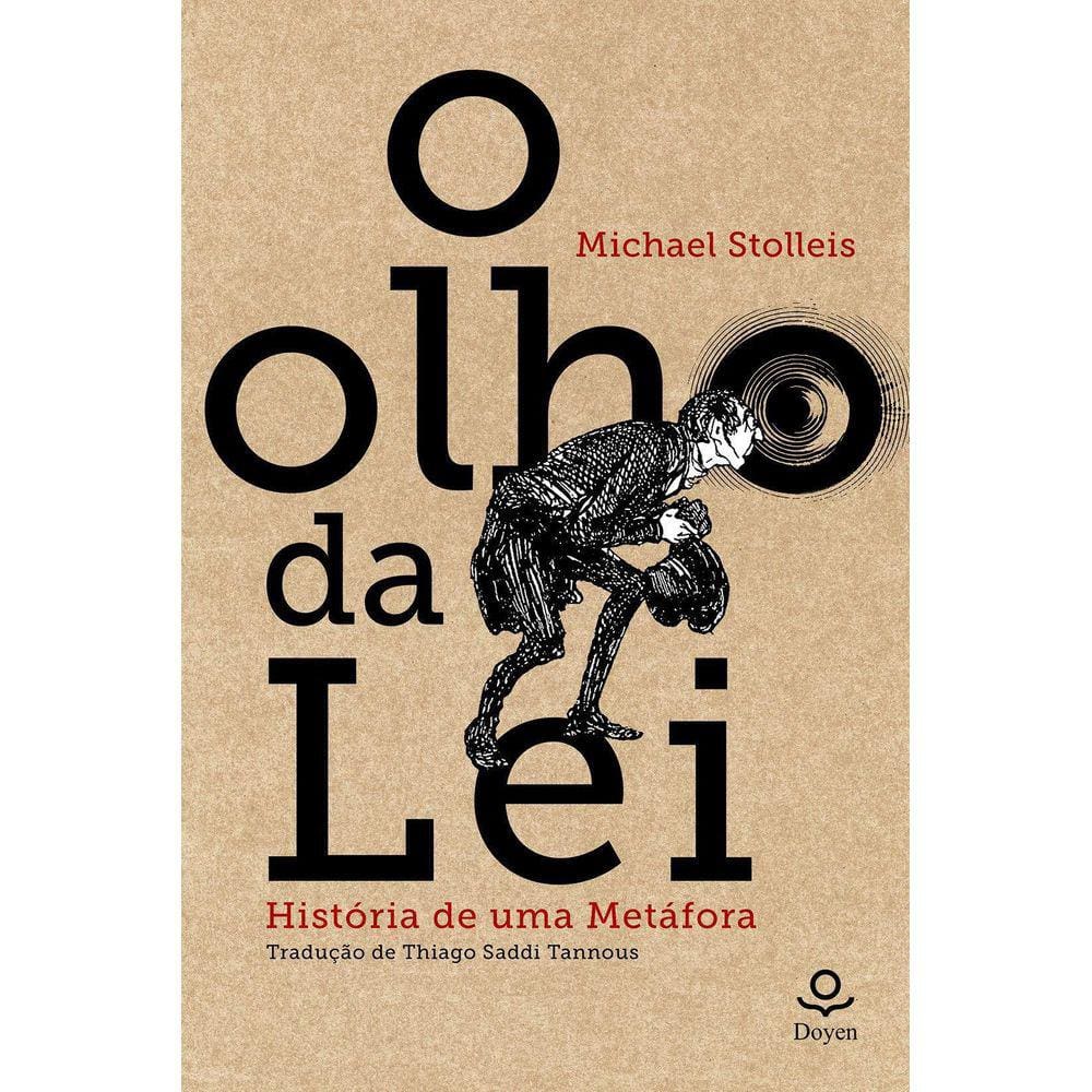 Livro O Olho Da Lei: História De Uma Metáfora