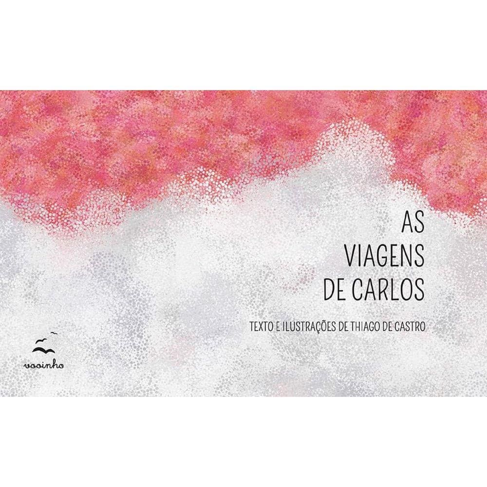 Livro Impresso - As Viagens De Carlos - 2 Edição