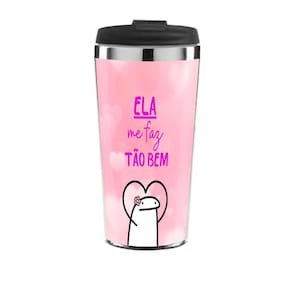 Copo Térmico Personalizado Tema Namorados Ela Me Faz Tão Bem