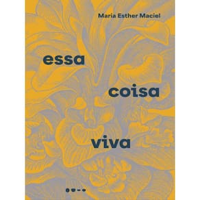 Essa Coisa Viva
