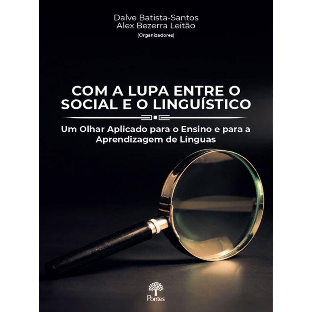 Com A Lupa Entre O Social E O Linguístico