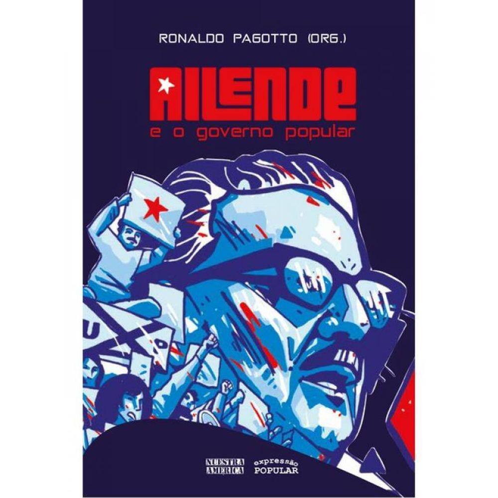 Allende E O Governo Popular