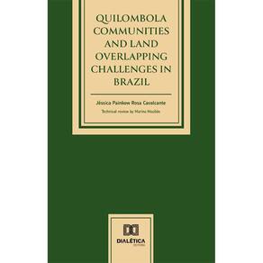 Quilombola Communities and Land Overlapping Challenges in Brazil