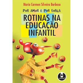 Por Amor E Por Forca  Rotinas Na Educacao Infantil
