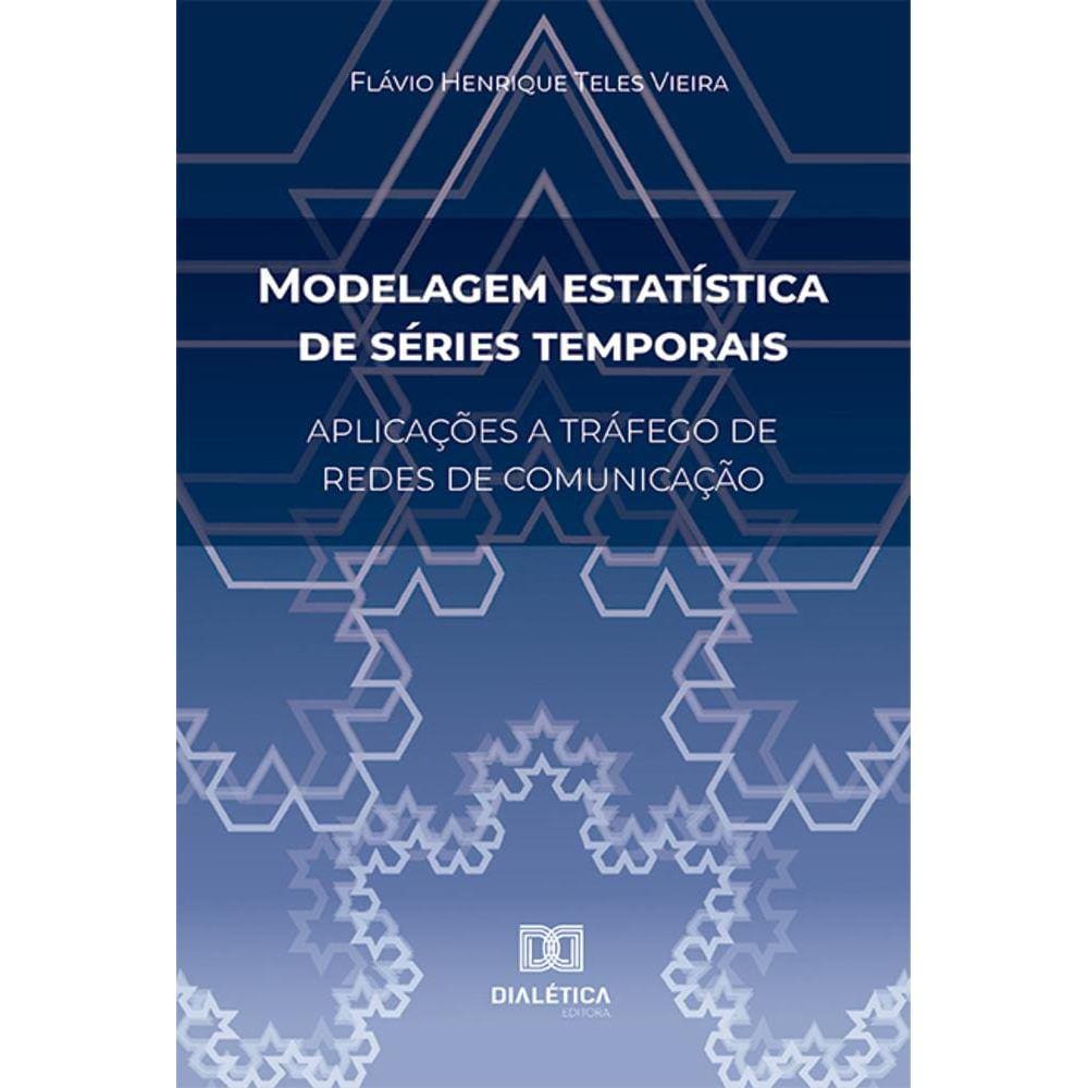 Modelagem estatística de séries temporais - Aplicações a tráfego de redes de comunicação