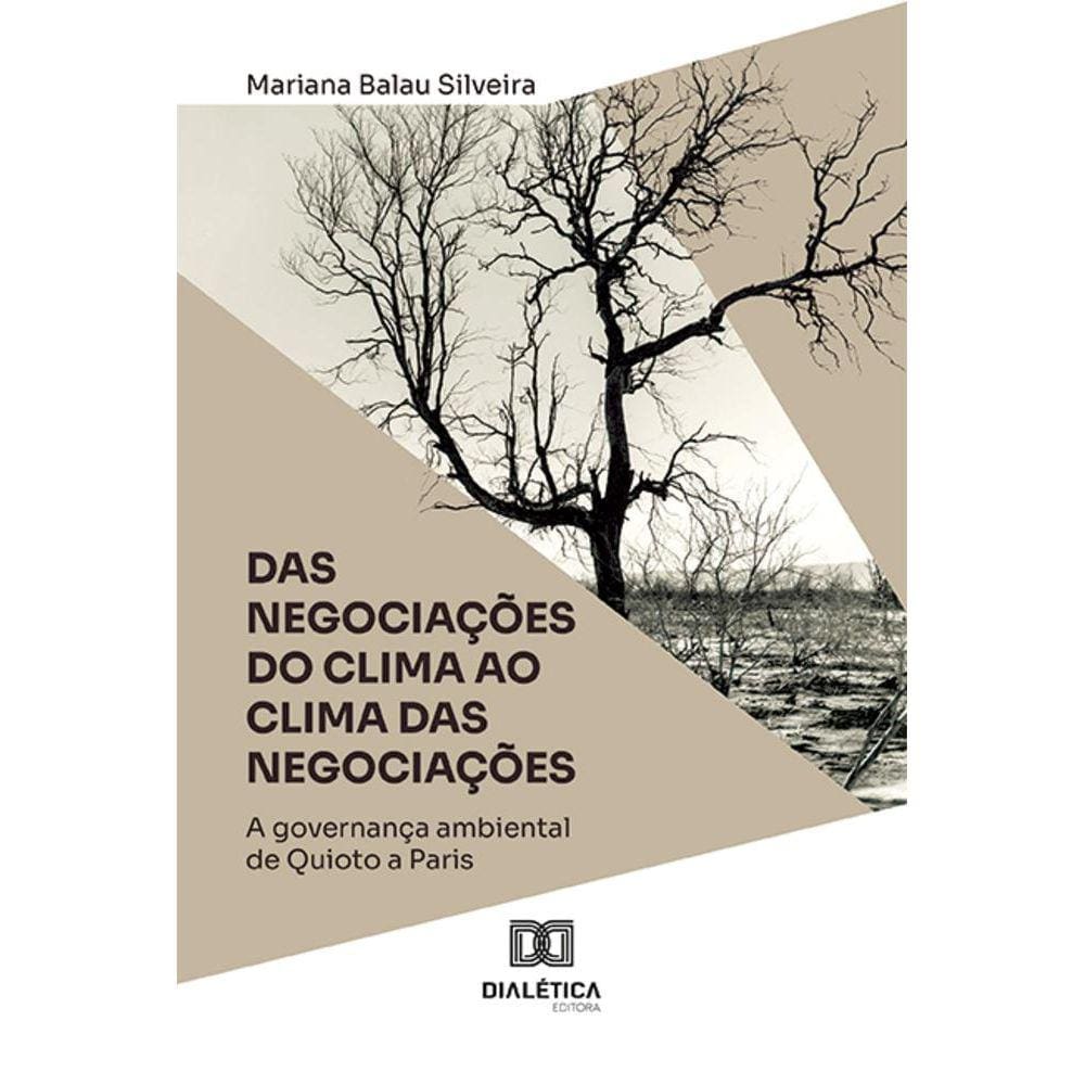 Das Negociações do Clima ao Clima das Negociações - A governança ambiental de Quioto a Paris