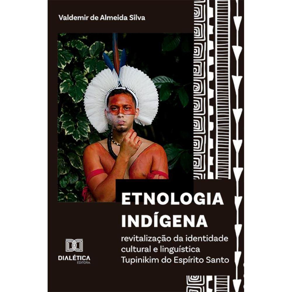 Etnologia indígena - Revitalização da identidade cultural e linguística Tupinikim do Espírito Santo