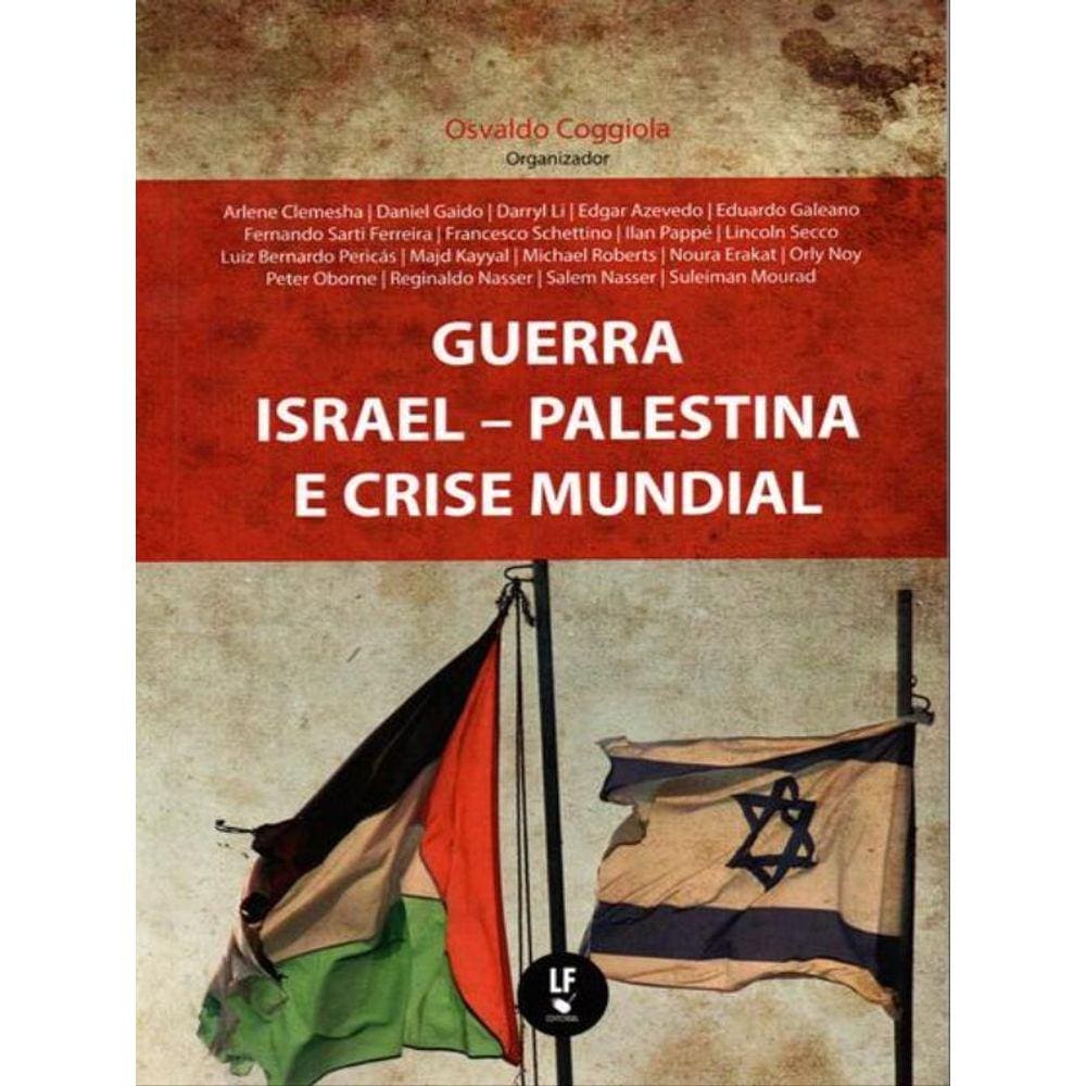 Guerra Israel, Palestina E Crise Mundial