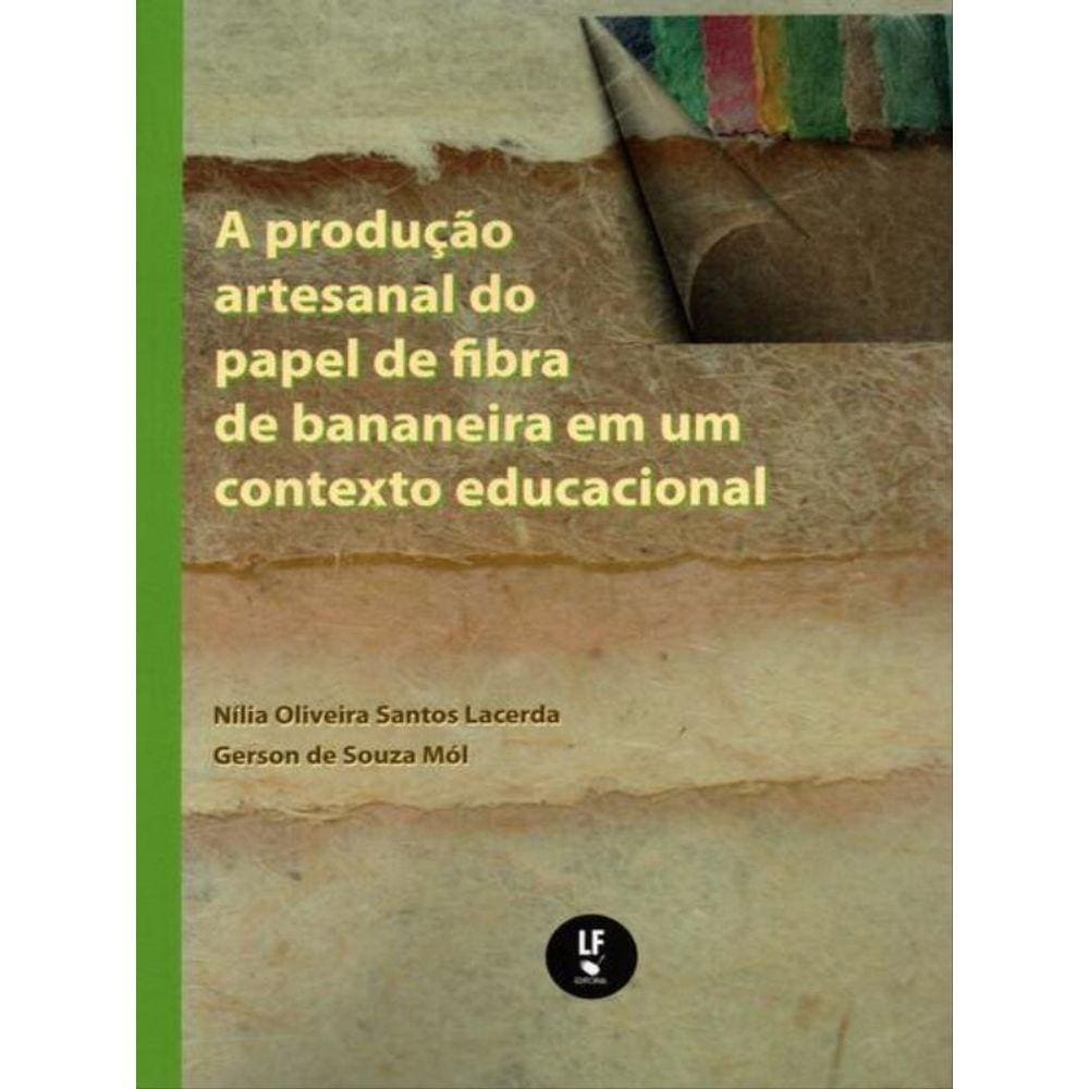 A Produção Artesanal Do Papel De Fibra De Bananeira Em Um Contexto Educacional