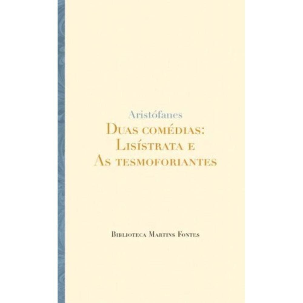 Duas Comedias: Lisistrata E As Tesmoforiantes