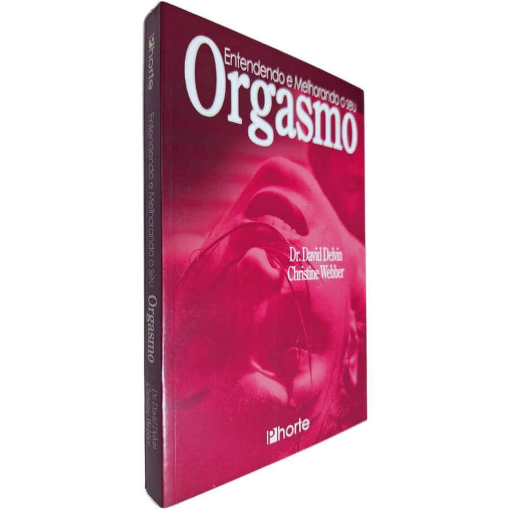 Livro Físico Entendendo E Melhorando Seu O Rgasmo Dr. David Delvin E Christine Webber