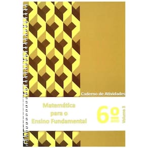Matemática para o Ensino Fundamental - Cad. At. 6º ano - Vol.3