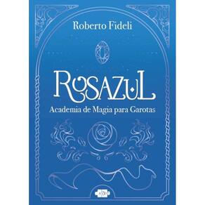 Rosazul: Academia de magia para garotas