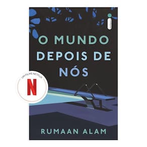 O Mundo Depois Nós Livro Que Deu Origem Ao Filme Da Netflix