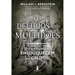 Os delírios das multidões
