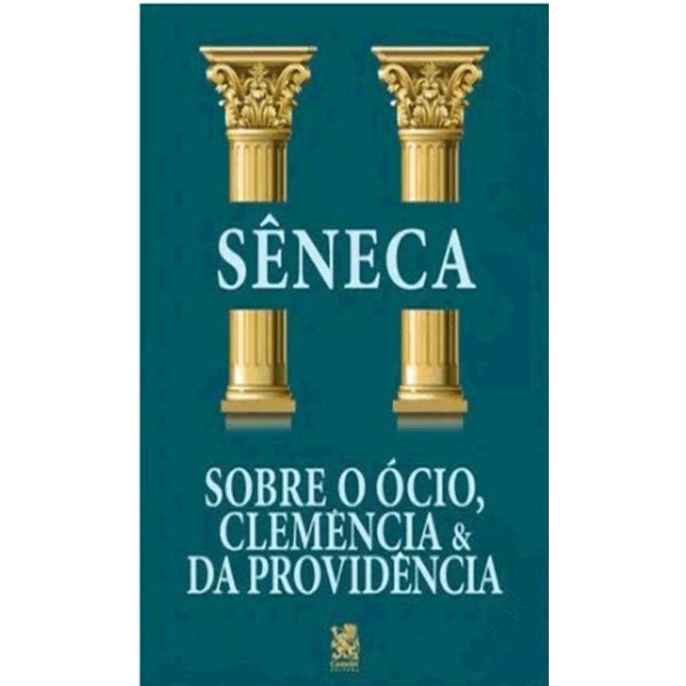 Sobre O Ócio, Clemência E Da Providência