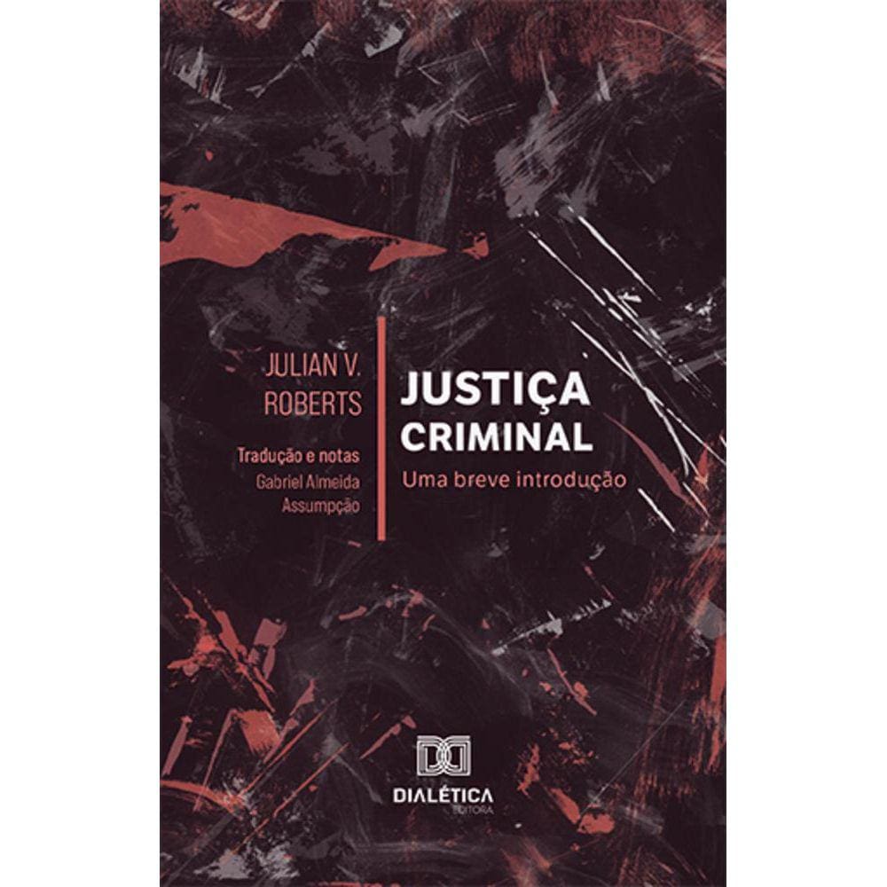 Justiça Criminal - Uma breve introdução