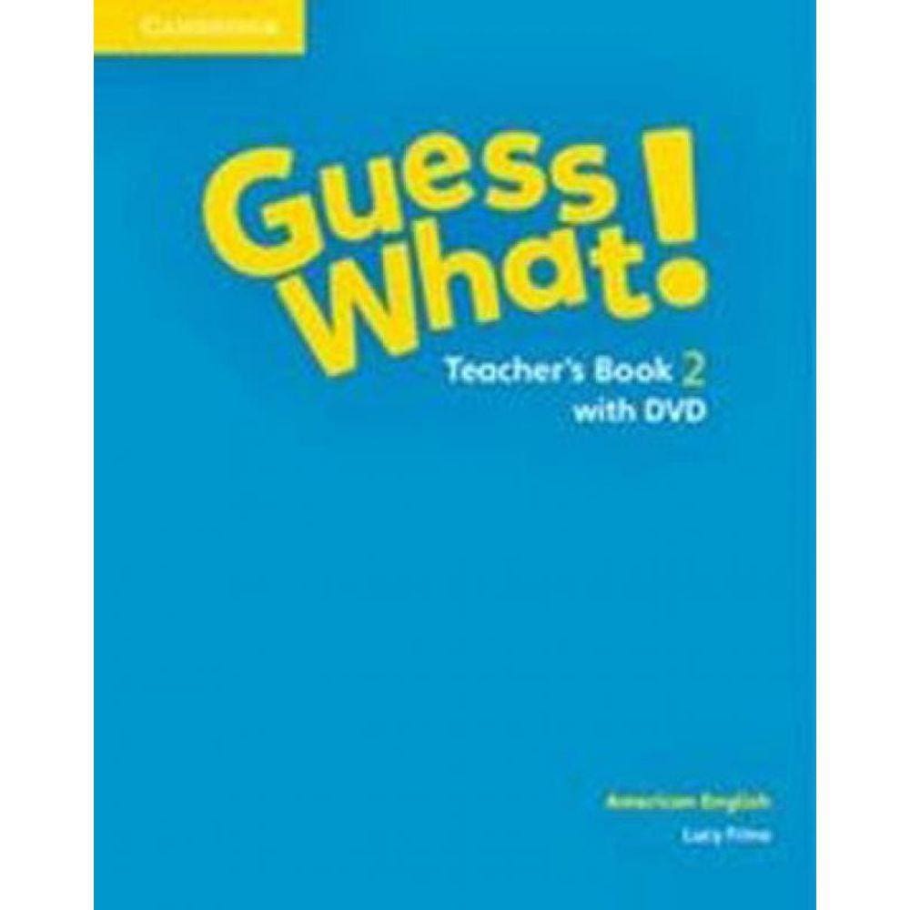 Guess What! 2 - Teacher`S Book With Dvd - American English