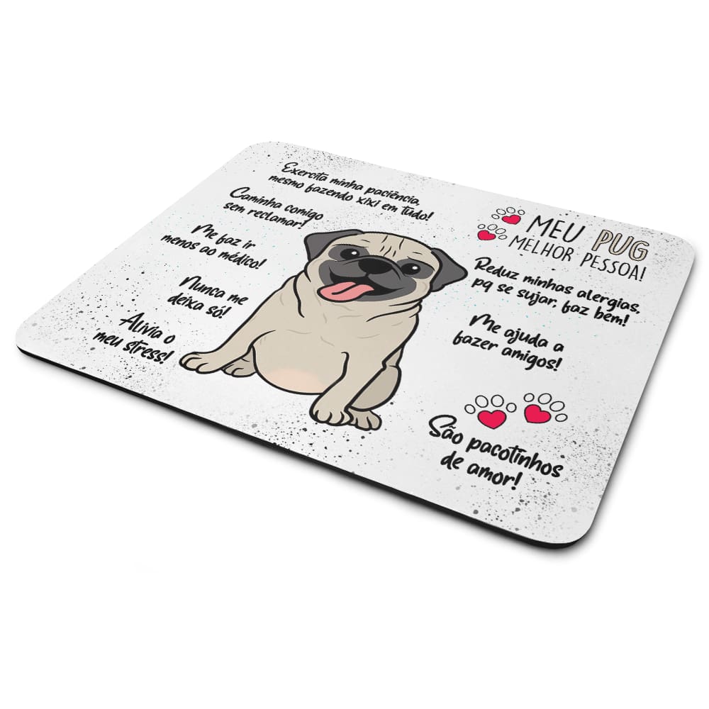 Mouse Pad Dog - Meu Pug, melhor pessoa!