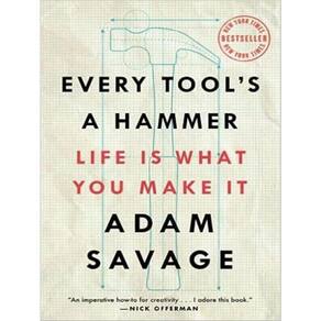 Every Tool`S A Hammer
