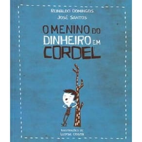 O Menino Do Dinheiro Em Cordel