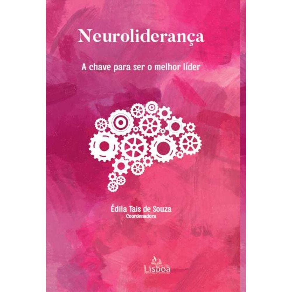 Neuroroliderança - A chave para ser o melhor líder