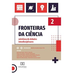 Fronteiras da ciência: coletânea de debates interdisciplinares - Volume 2