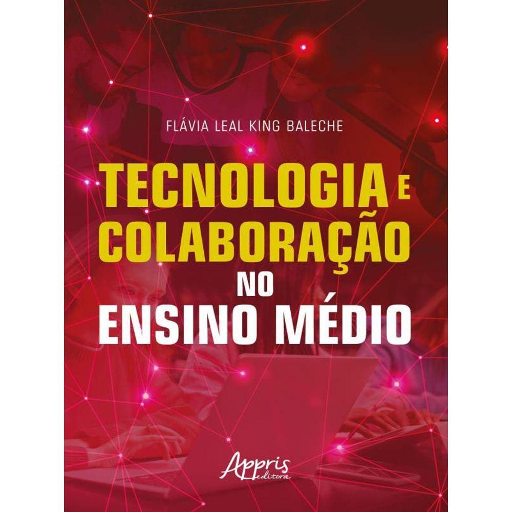 Tecnologia E Colaboração No Ensino Médio