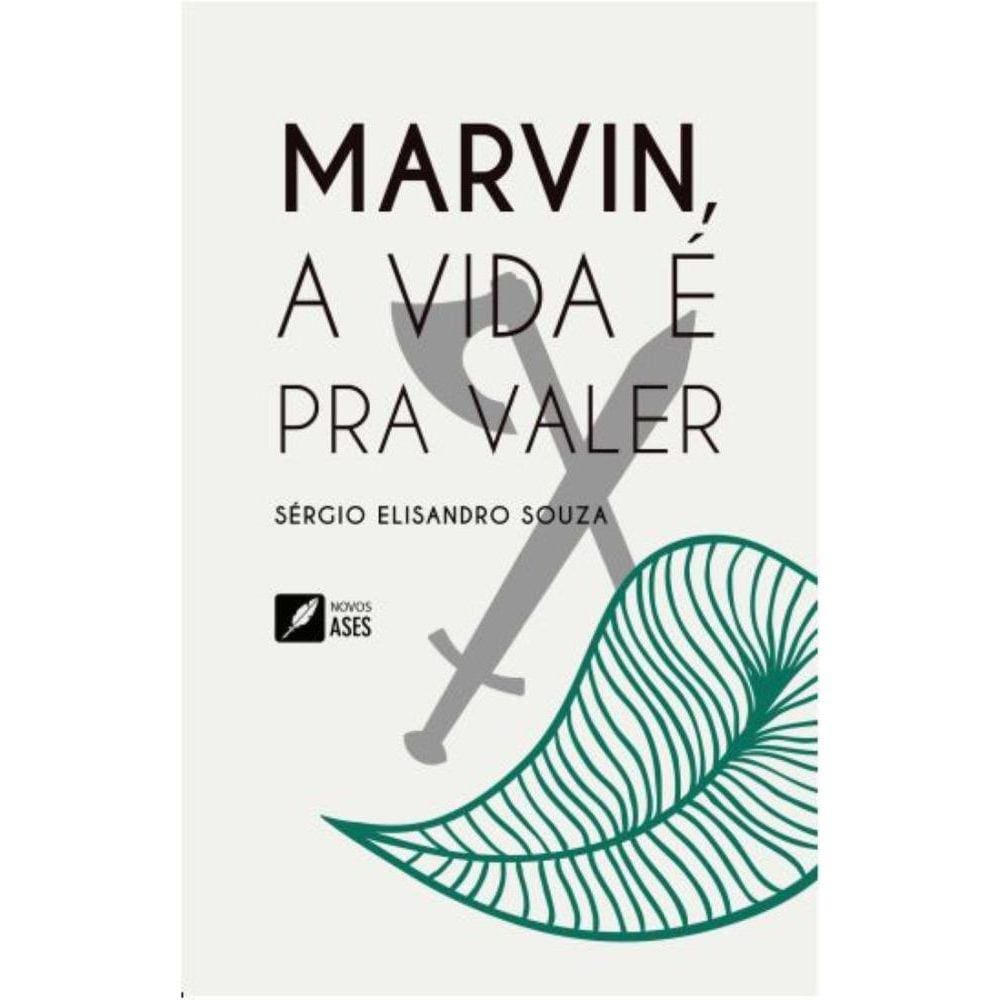 Marvin, a vida é pra valer