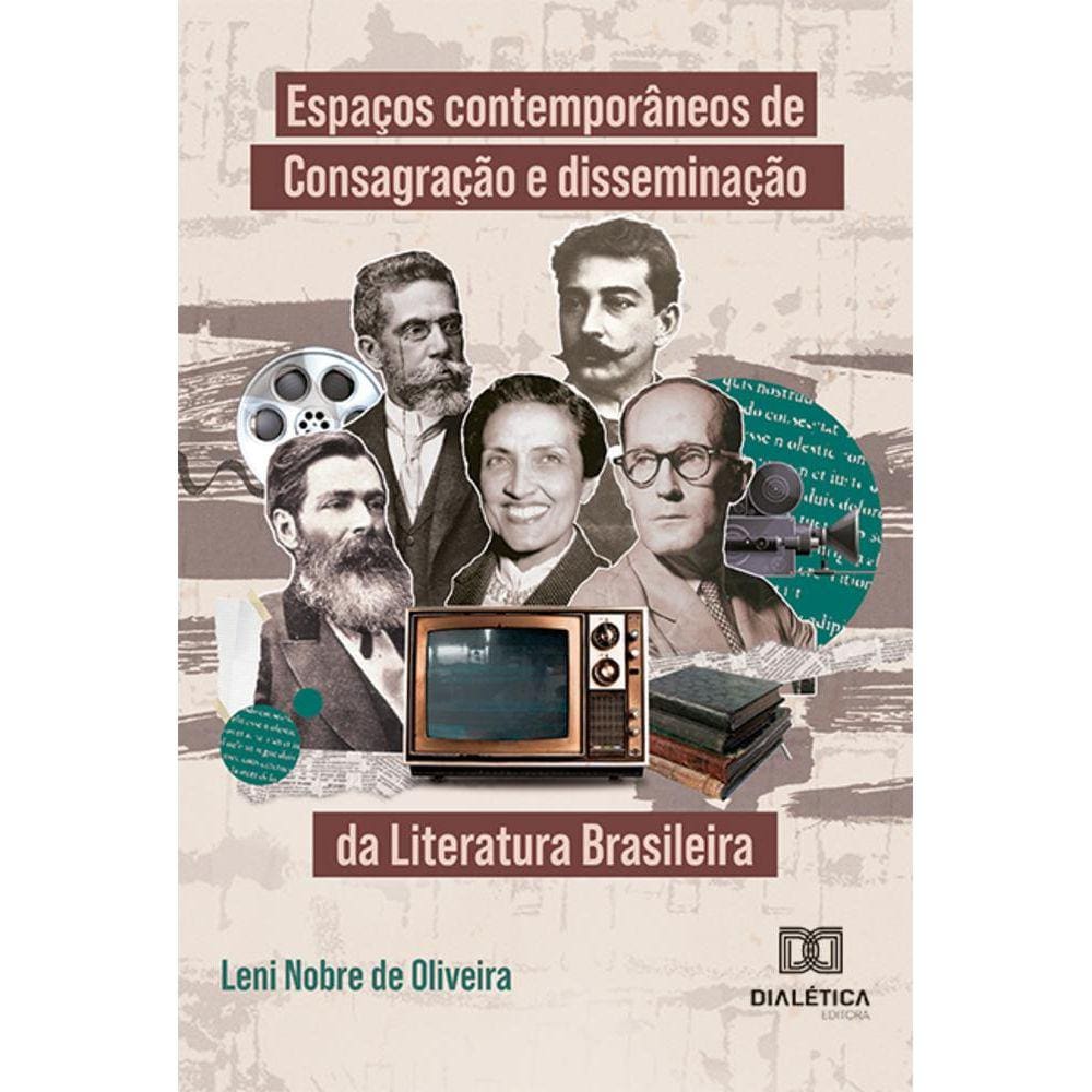 Espaços contemporâneos de Consagração e disseminação da Literatura Brasileira