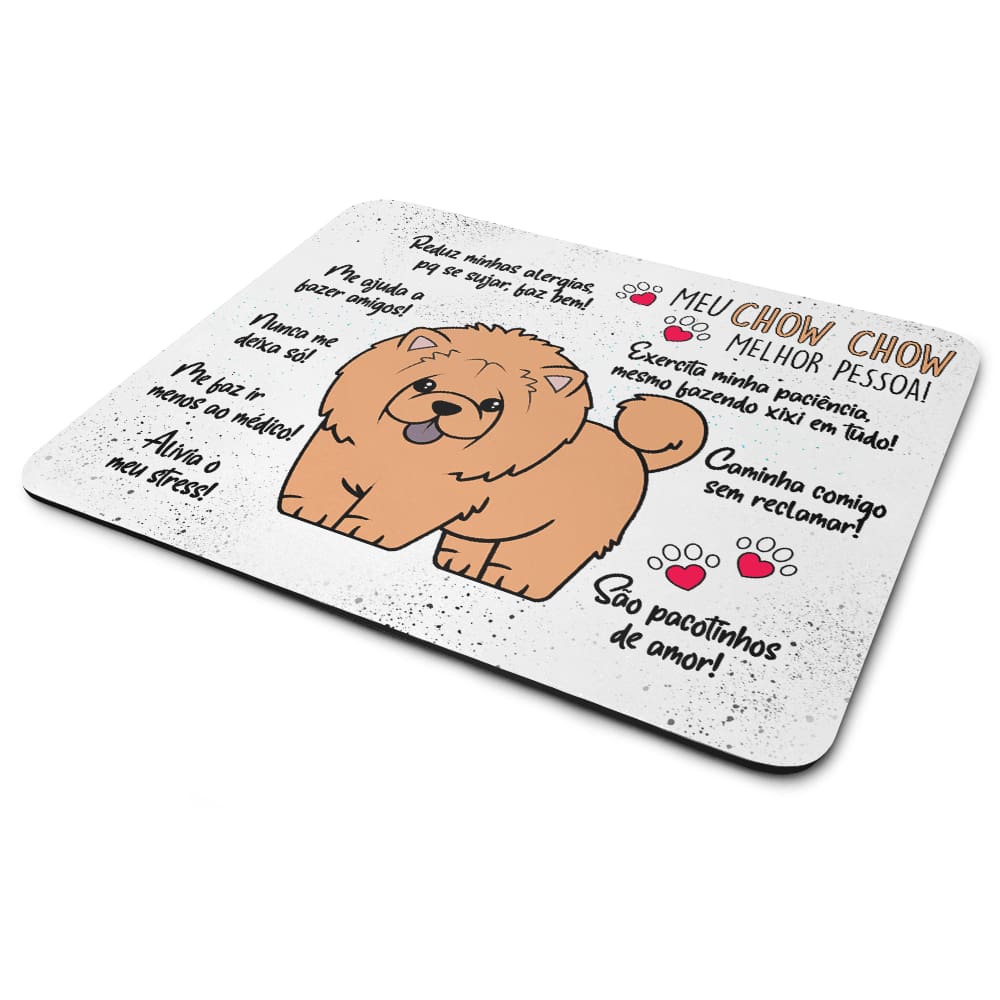 Mouse Pad Dog - Meu Chow chow, melhor pessoa!