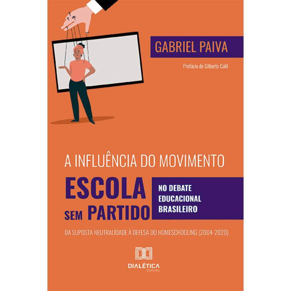 A influência do Movimento Escola Sem Partido no debate educacional brasileiro - Da suposta neutralidade à defesa do homeschooling (2004-2020)