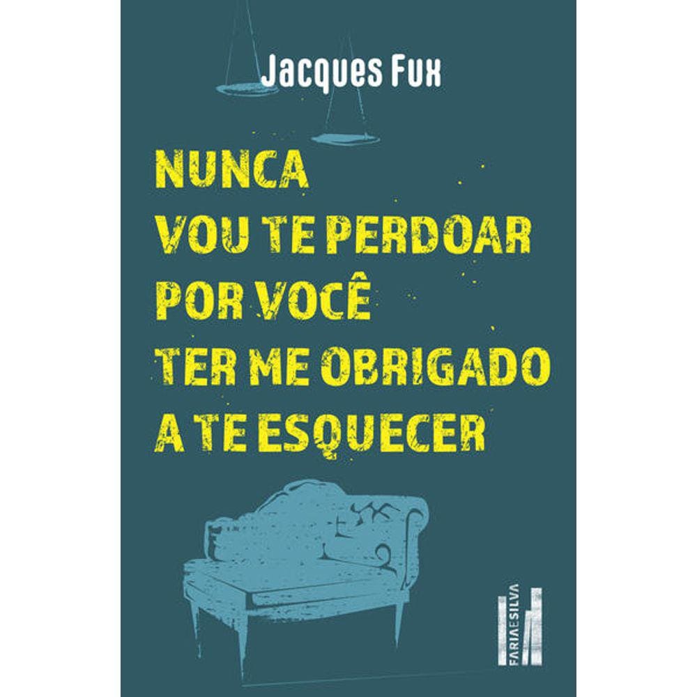 Nunca vou te perdoar por voce ter me obrigado a te esquecer