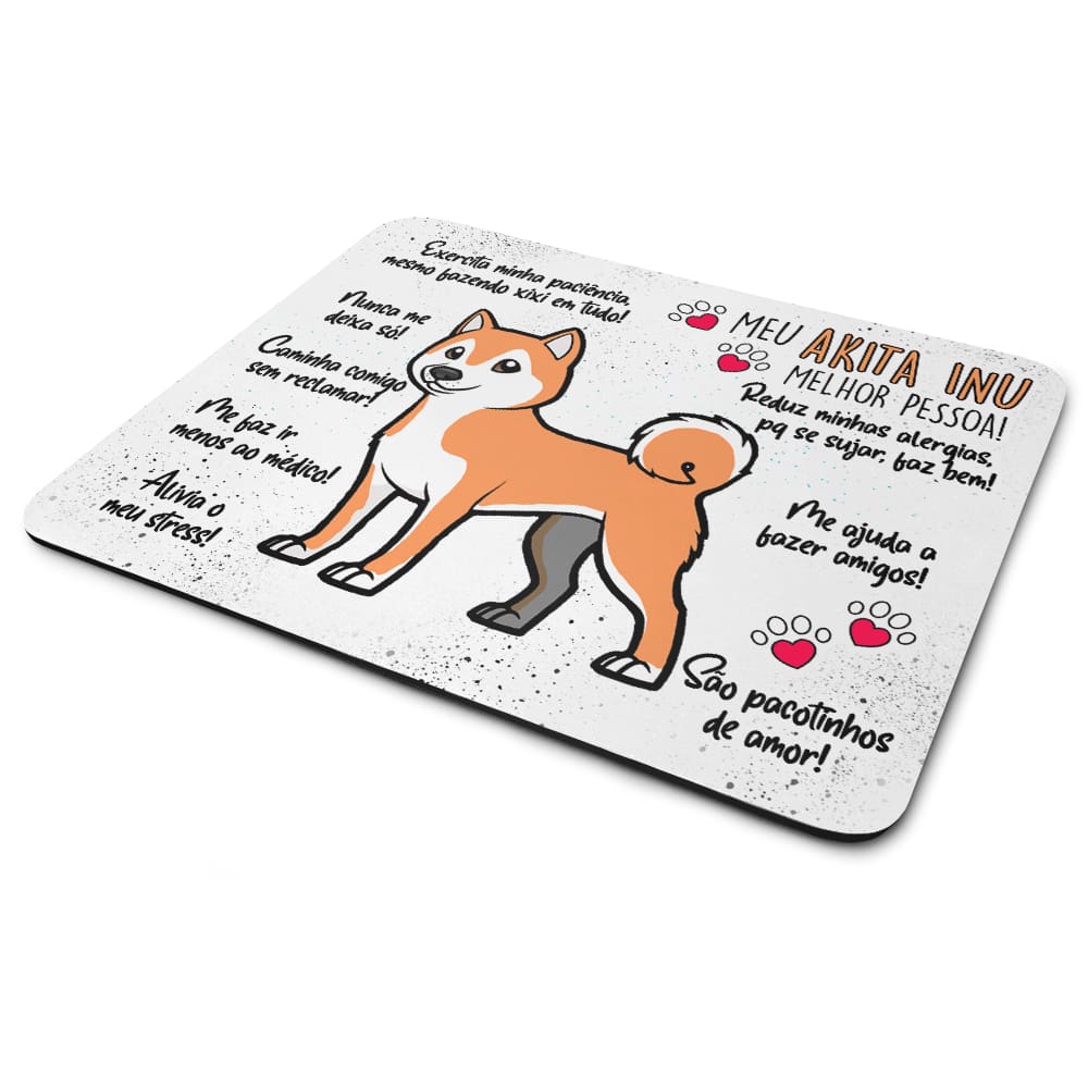 Mouse Pad Dog - Meu Akita Inu, melhor pessoa!