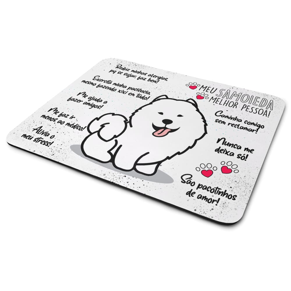 Mouse Pad Dog - Meu Samoieda, melhor pessoa!