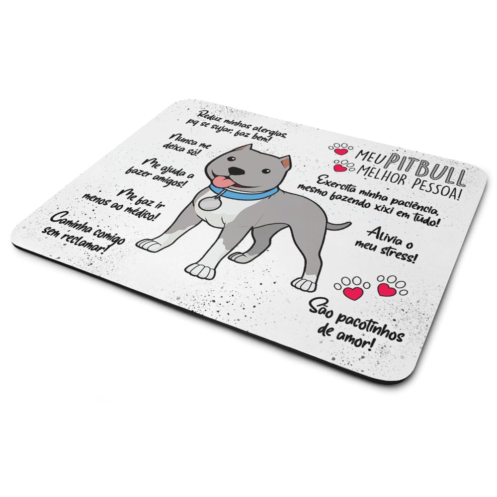 Mouse Pad Dog - Meu Pitbull Cinza, melhor pessoa!