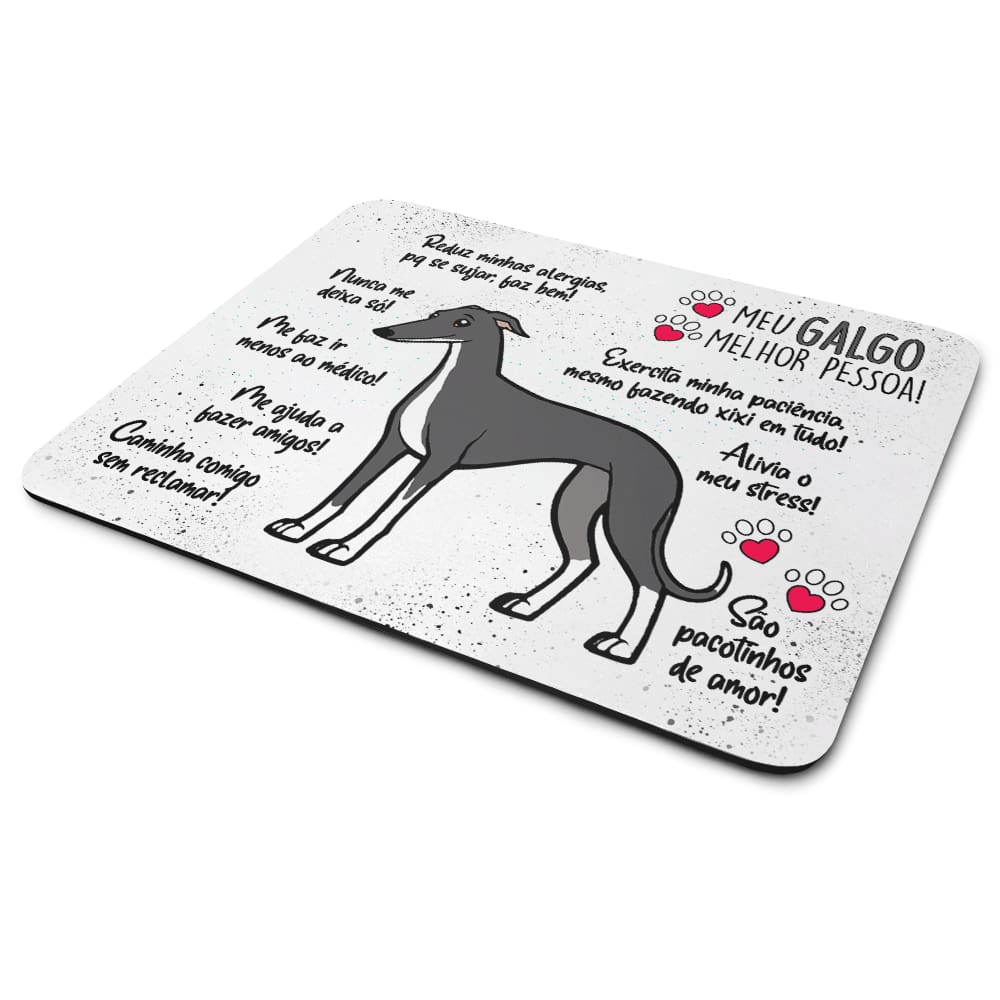 Mouse Pad Dog - Meu Galgo,melhor pessoa! M2